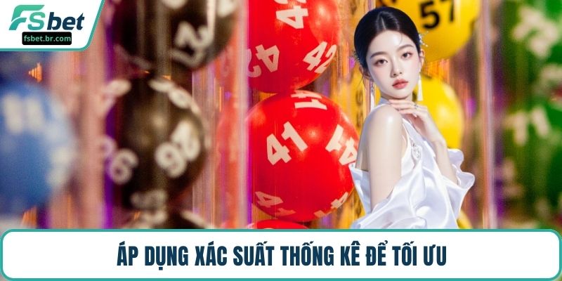 Áp dụng xác suất thống kê để tối ưu