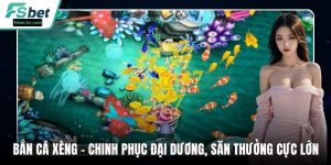 Bắn Cá Xèng – Chinh Phục Đại Dương, Săn Thưởng Cực Lớn