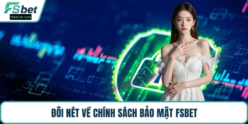 Đôi nét về chính sách bảo mật FSBET