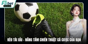 Kèo Tài Xỉu – Nâng Tầm Chiến Thuật Cá Cược Của Bạn