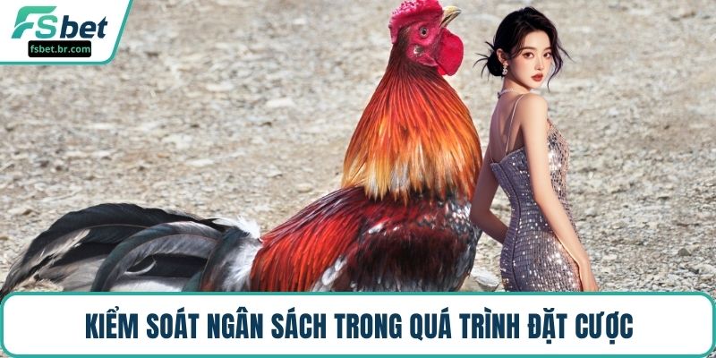 Kiểm soát ngân sách trong quá trình đặt cược