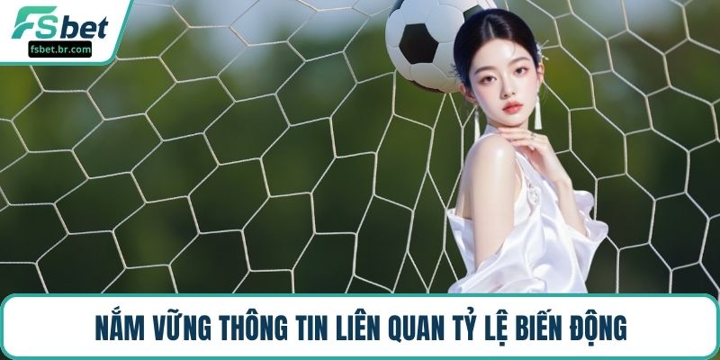 Nắm vững thông tin liên quan tỷ lệ biến động