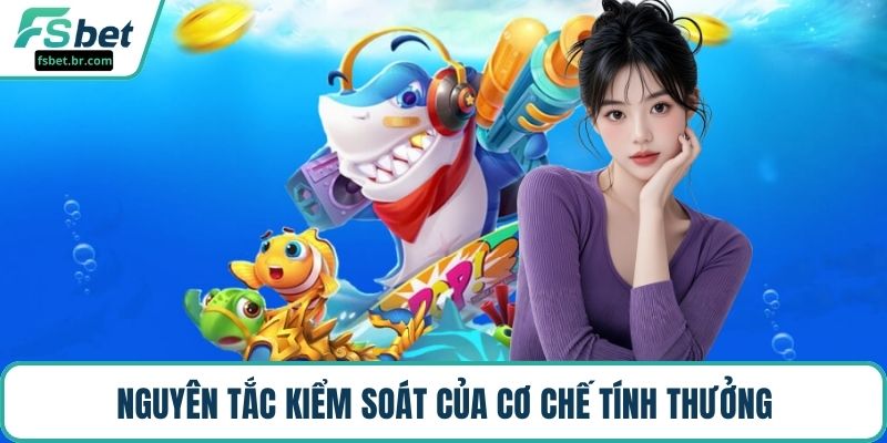 Nguyên tắc kiểm soát của cơ chế tính thưởng