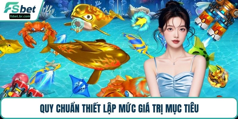 Quy chuẩn thiết lập mức giá trị mục tiêu